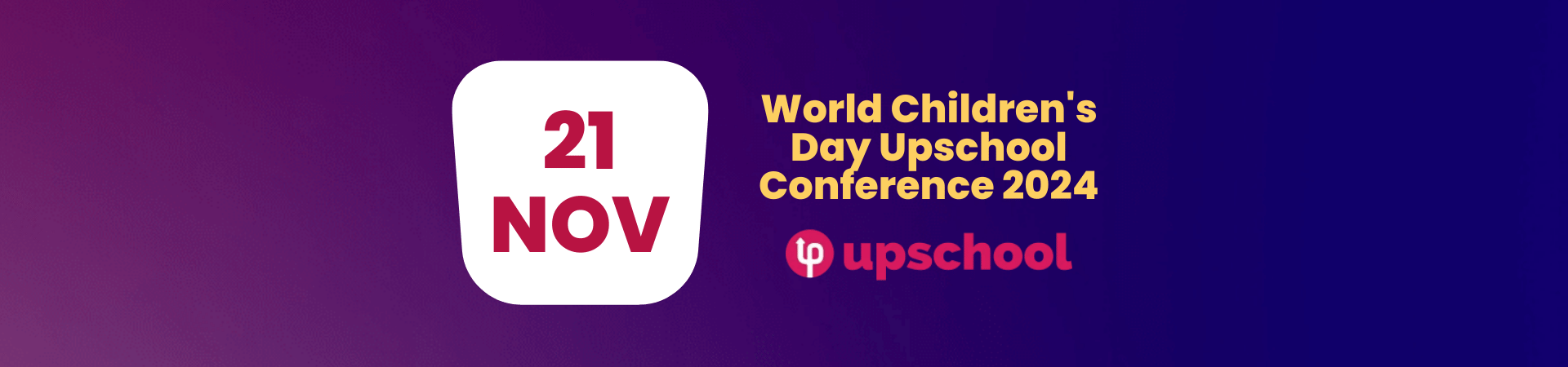 World Children’s Day Upschool Conference 2024
